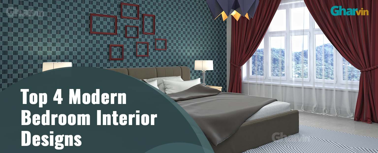 Top 4 Modern Interior Bedroom Designs -Gharvin